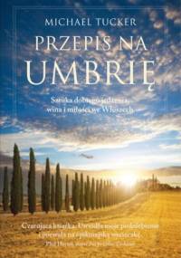 Przepis na Umbrię - Michael Tucker