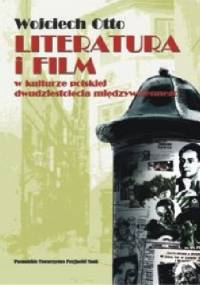 Literatura i film w kulturze polskiej dwudziestolecia międzywojennego - Wojciech Otto