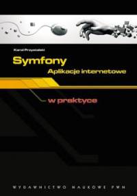 Symfony. Aplikacje internetowe w praktyce - Przystalski Karol