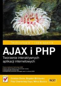 AJAX i PHP. Tworzenie interaktywnych aplikacji internetowych