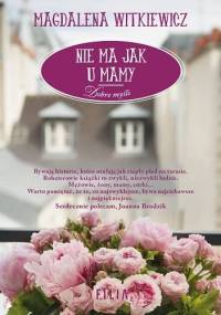 Nie ma jak u mamy - Magdalena Witkiewicz