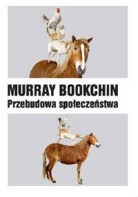Przebudowa społeczeństwa - Murray Bookchin