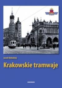 Krakowskie tramwaje - Jacek Kołodziej