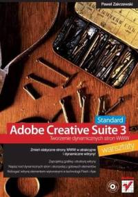 Adobe Creative Suite 3 Web Standard. Tworzenie dynamicznych stron WWW. Warsztaty - Paweł Zakrzewski