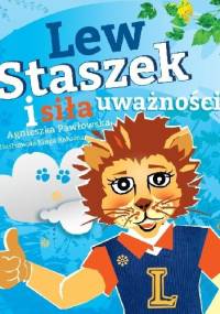 Lew Staszek i siła uważności - Agnieszka Pawłowska