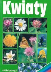 Kwiaty. Encyklopedia kieszonkowa - Wolfgang Lippert, Dieter Podlech