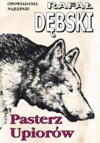 Pasterz upiorów - Rafał Dębski