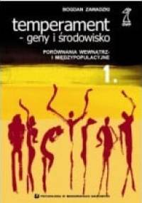 Temperament - Geny i środowisko Porównania wewnątrz i międzypopulacyjne - Bogdan Zawadzki