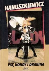 Psy, hondy i drabina - Adam Hanuszkiewicz
