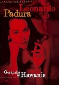 Gorączka w Hawanie - Leonardo Padura Fuentes