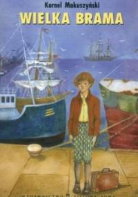 Wielka brama - Kornel Makuszyński