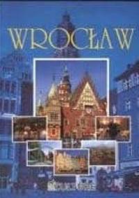 Najpiękniejsze miasta. Wrocław - Jacek Bronowski