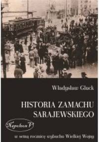 Historia zamachu sarajewskiego - Władysław Gluck