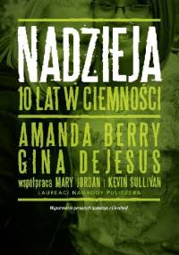 Nadzieja. 10 lat w ciemności - Amanda Berry, Gina DeJesus
