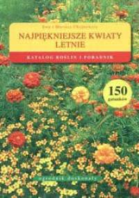 Najpiękniejsze kwiaty letnie - Ewa Chojnowska, Mariusz Chojnowski