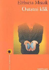 Ostatni klik - Elżbieta Misiak