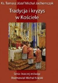 Tradycja i kryzys w Kościele - ks. Tomasz Jochemczyk