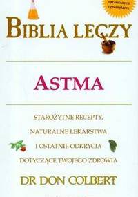 Biblia leczy. Astma - Don Colbert
