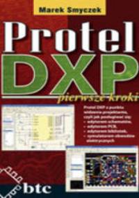 Protel DXP pierwsze kroki - Marek Smyczek
