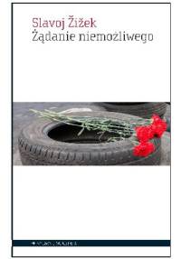 Żądanie niemożliwego - Slavoj Žižek