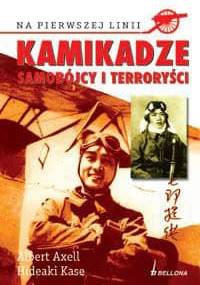Kamikadze. Bogowie zagłady - Albert Axell, Hideaki Kase
