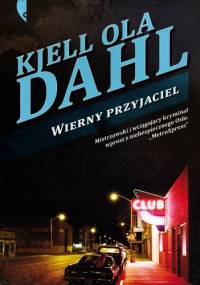 Wierny przyjaciel - Kjell Ola Dahl