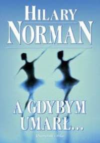 A gdybym umarł... - Hilary Norman