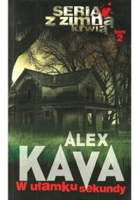 W ułamku sekundy - Alex Kava