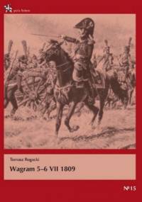 Wagram 5-6 VII 1809 - Tomasz Rogacki