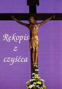 Rękopis z czyśćca - s. Maria od Krzyża