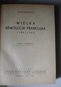 Wielka Rewolucja Francuska - Piotr Kropotkin