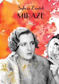 Miraże - Sylwia Zientek