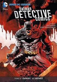 Batman - Detective Comics: Techniki zastraszania - Tony S. Daniel, Szymon Kudrański