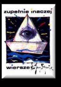 Zupełnie inaczej. Wiersze - Jerzy Szymik