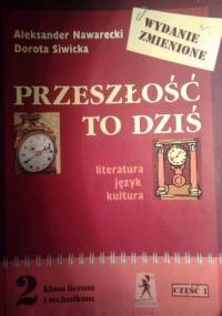 Przeszłość to dziś, II klasa liceum i technikum, część I - Aleksander Nawarecki, Dorota Siwacka