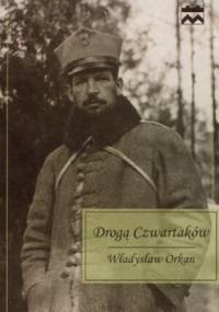 Drogą Czwartaków - Władysław Orkan