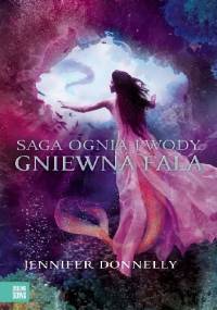 Saga Ognia i Wody: Gniewna fala - Jennifer Donnelly