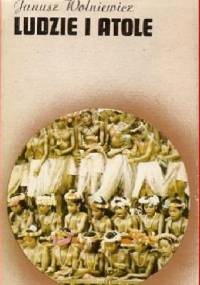 Ludzie i atole - Janusz Wolniewicz