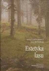 Estetyka lasu - Jerzy Wiśniewski, Dariusz Gwiazdowicz