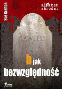 B jak bezwzględność - Sue Grafton