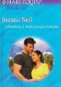 Lekarka z wielkiego miasta - Joanna Neil