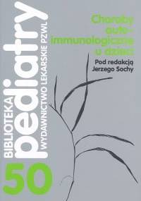 Choroby autoimmunologiczne u dzieci - Jerzy Socha
