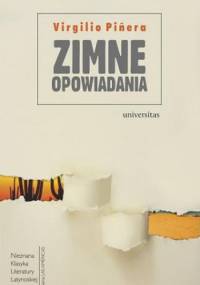Zimne opowiadania. Ten, który przyszedł mnie zbawić - Virgilio Piñera