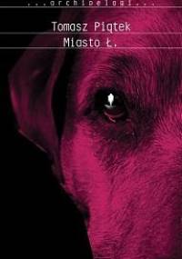 Miasto Ł. - Tomasz Piątek