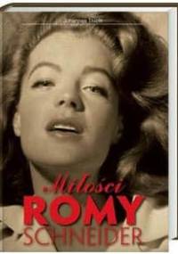 Miłości Romy Schneider - Johannes Thiele