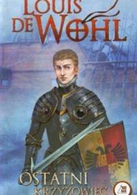 Ostatni krzyżowiec: życie Jana z Austrii - Louis de Wohl