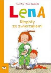 Lena. Kłopoty ze zwierzakami - Fanny Joly, Roser Capdevila