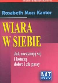 Wiara w siebie - Kanter Rosabeth Moss