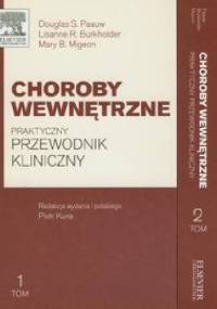 Choroby wewnętrzne. Praktyczny przewodnik kliniczny. Tom 1 i 2