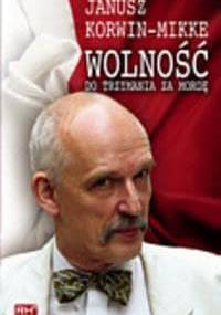 Wolność do trzymania za mordę - Janusz Korwin-Mikke
